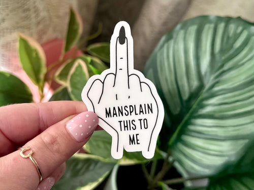 Mansplain Middle Finger sticker