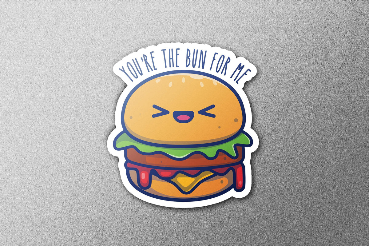 You’re the Bun for Me sticker, funny pun design