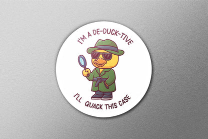 I'm a De-Duck-Tive sticker, funny pun – view 2