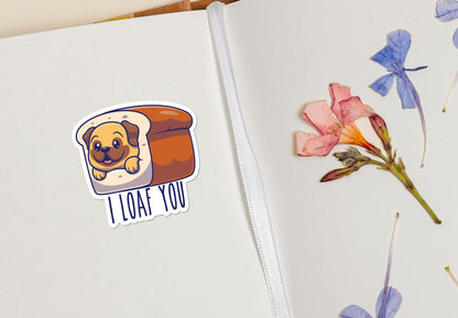 I Loaf You sticker, i love you" pun – view 3