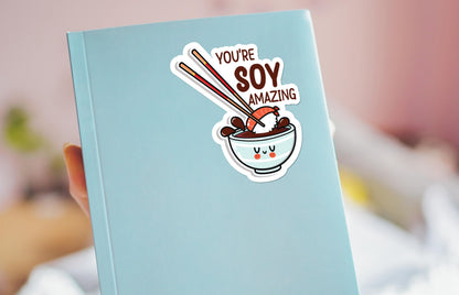 You're Soy Amazing sticker, funny soy sauce pun – view 4