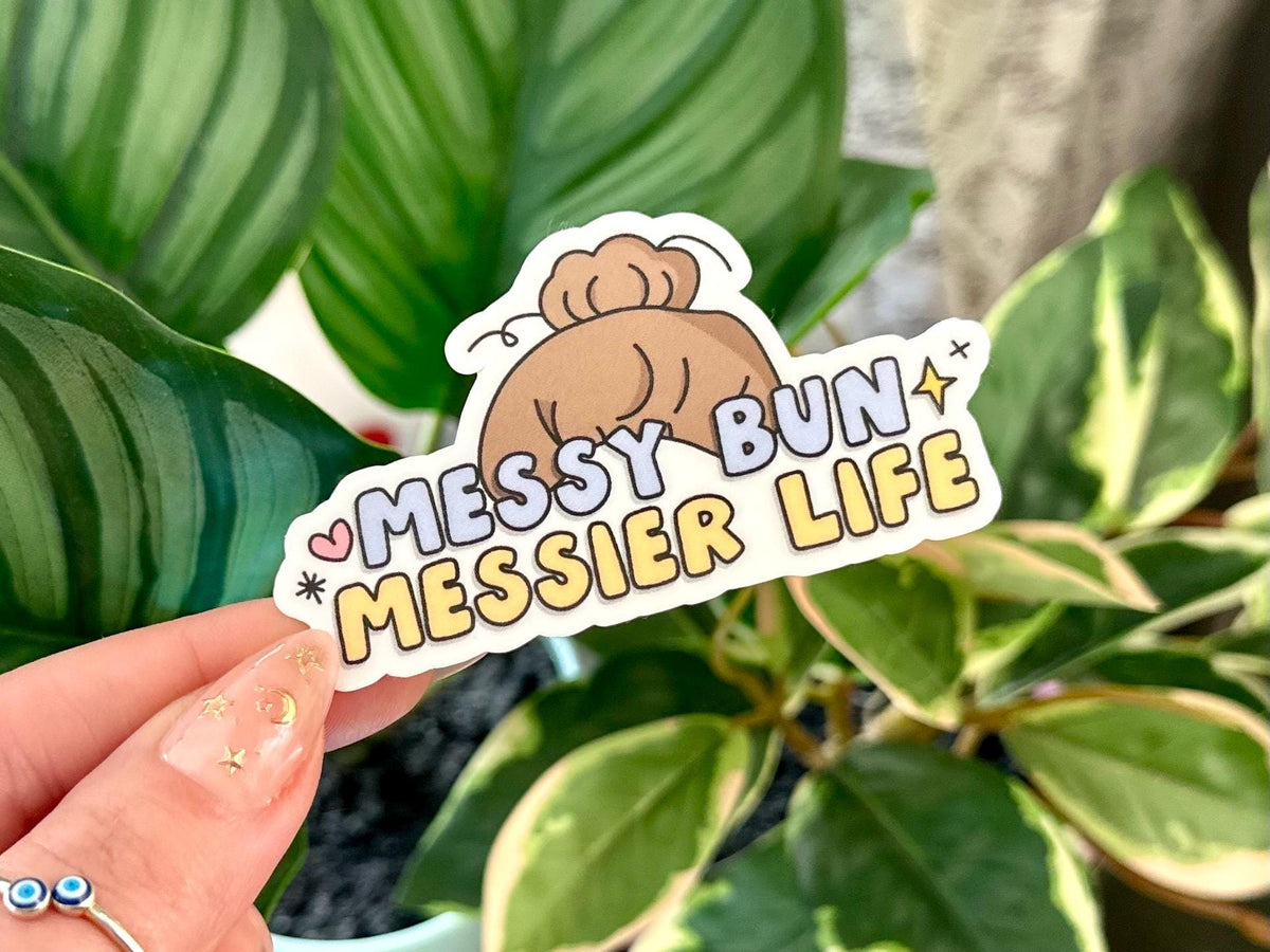 Messy Bun Messier Life sticker