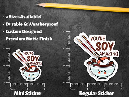 You're Soy Amazing sticker, funny soy sauce pun – view 3