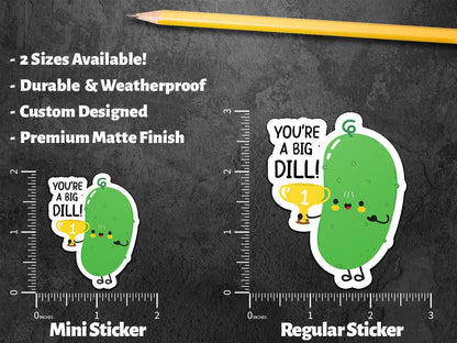 You're a Big Dill sticker, funny pun – view 2