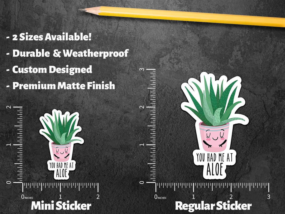 You Had Me at Aloe sticker, you had me at hello – view 2