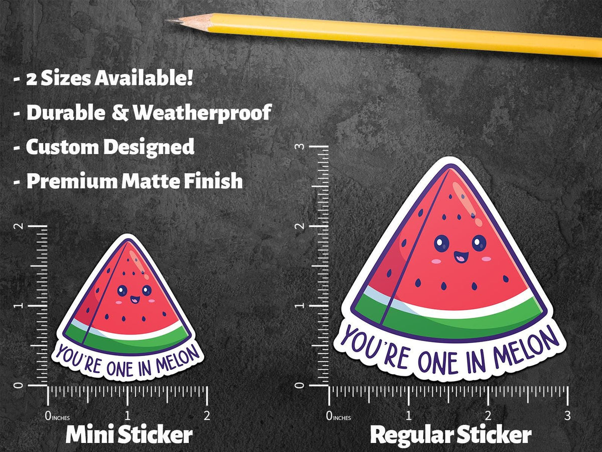 You're One in a Melon sticker, one in a million – view 2
