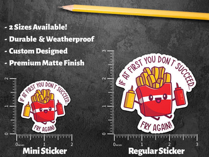 If at First You Don’t Succeed sticker, fry again – view 2