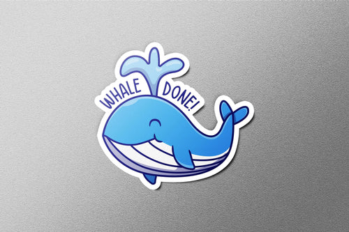 Whale Done sticker, encouragement pun