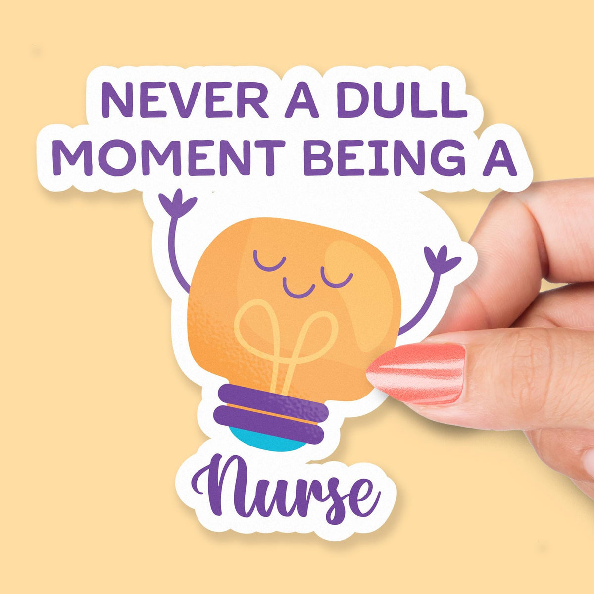 Never a Dull Moment Being a Nurse sticker, nursing humor