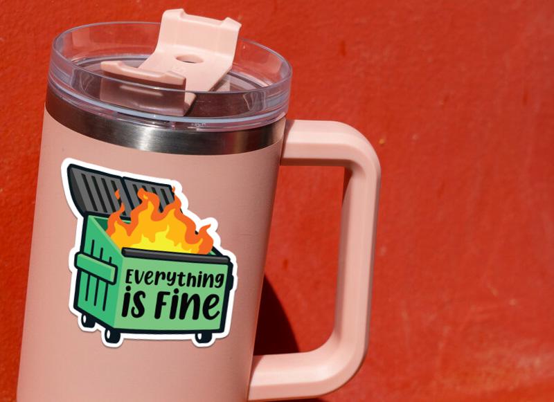 Everything Is Fine Dumpster Fire sticker – view 4