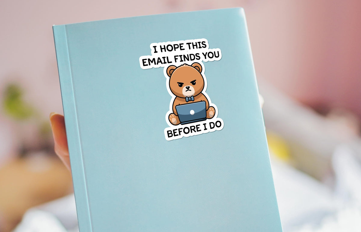 I Hope This Email Finds You Before I Do sticker, funny email humor – view 3