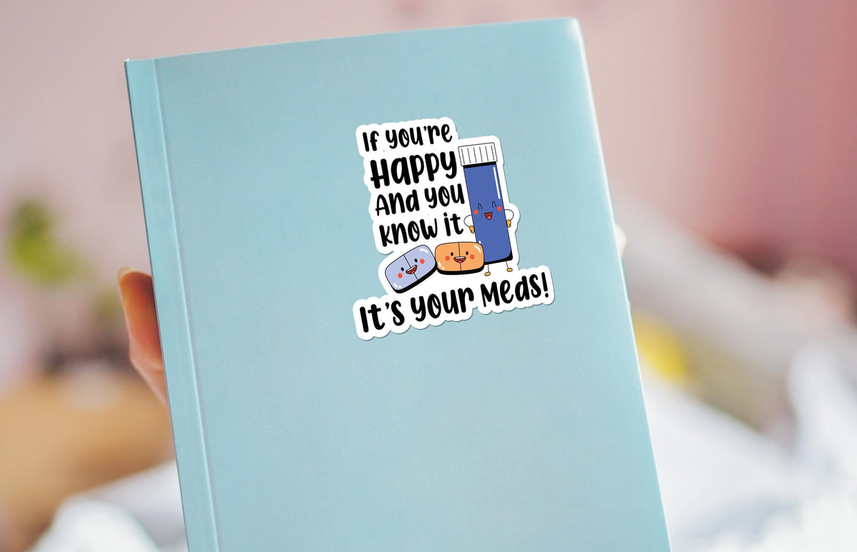 If You're Happy and You Know It sticker, mental health humor – view 3
