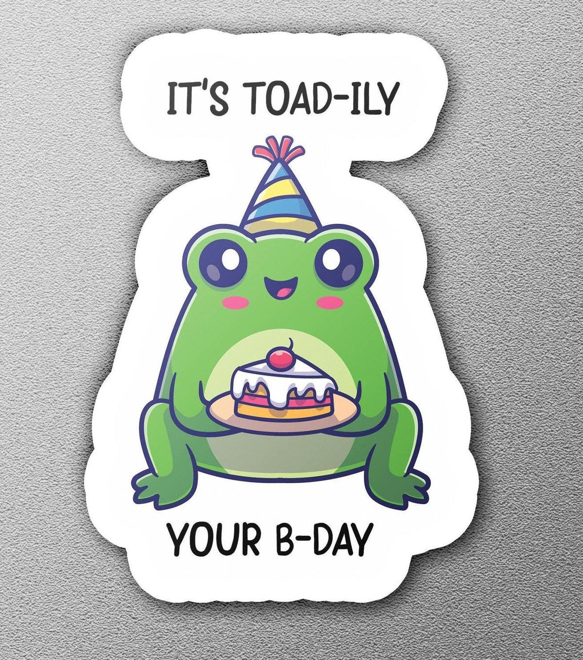 Toad-ily Your B-Day sticker