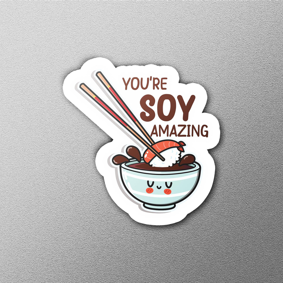 You're Soy Amazing sticker, funny soy sauce pun – view 2