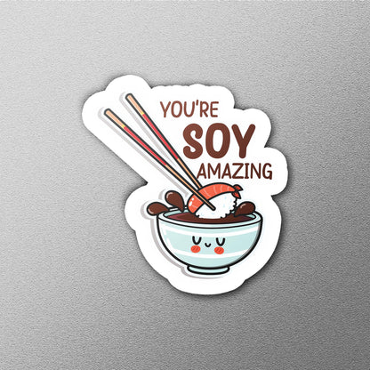 You're Soy Amazing sticker, funny soy sauce pun – view 2