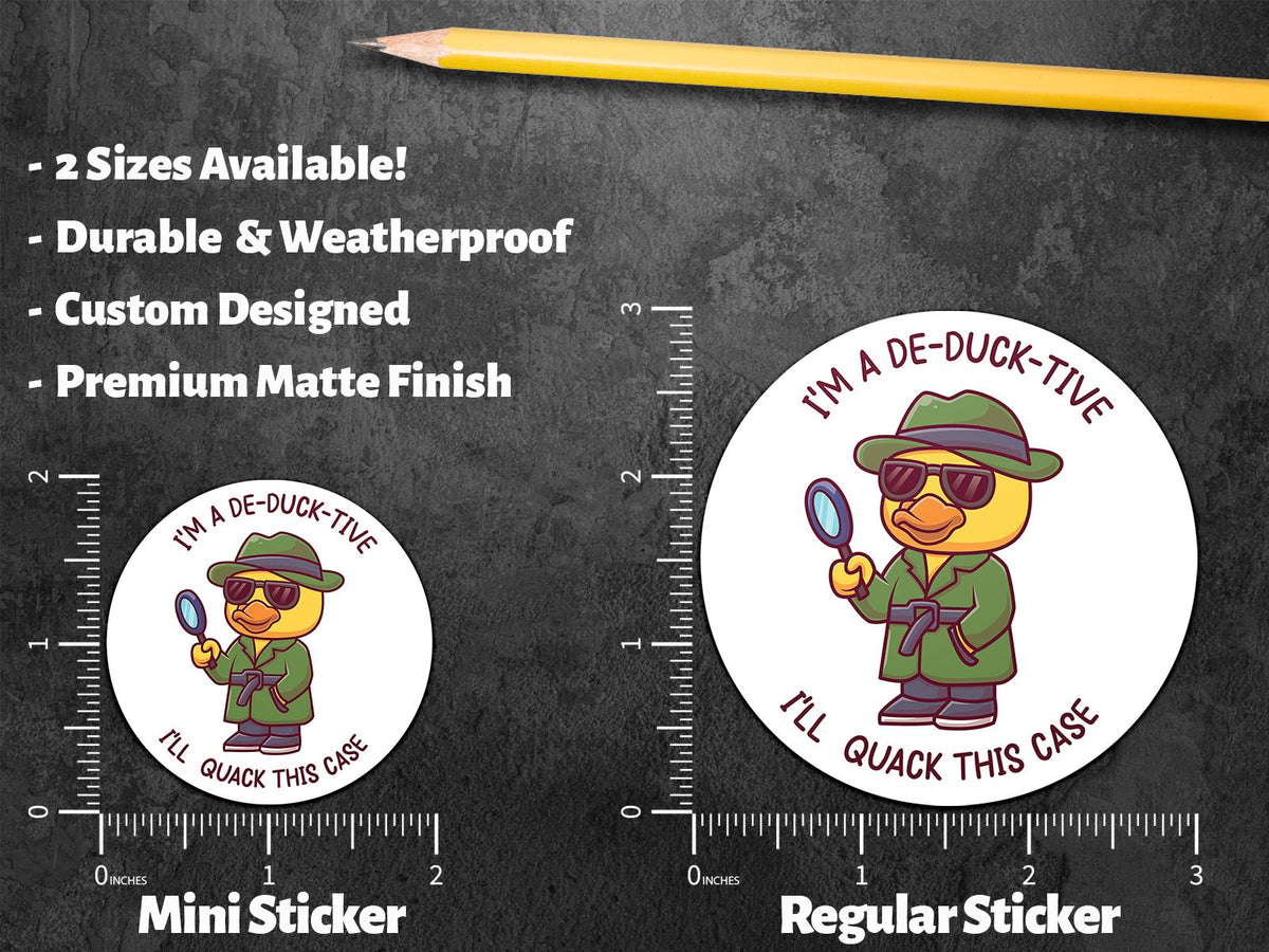 I'm a De-Duck-Tive sticker, funny pun – view 3