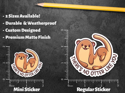 There’s No Otter Like You sticker, funny pun design – view 2