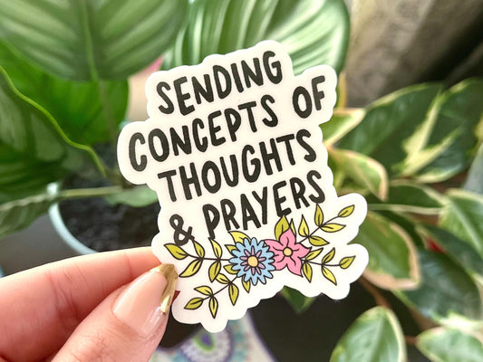 Thoughts & Prayers sticker