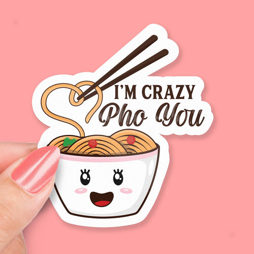 Crazy Pho You sticker