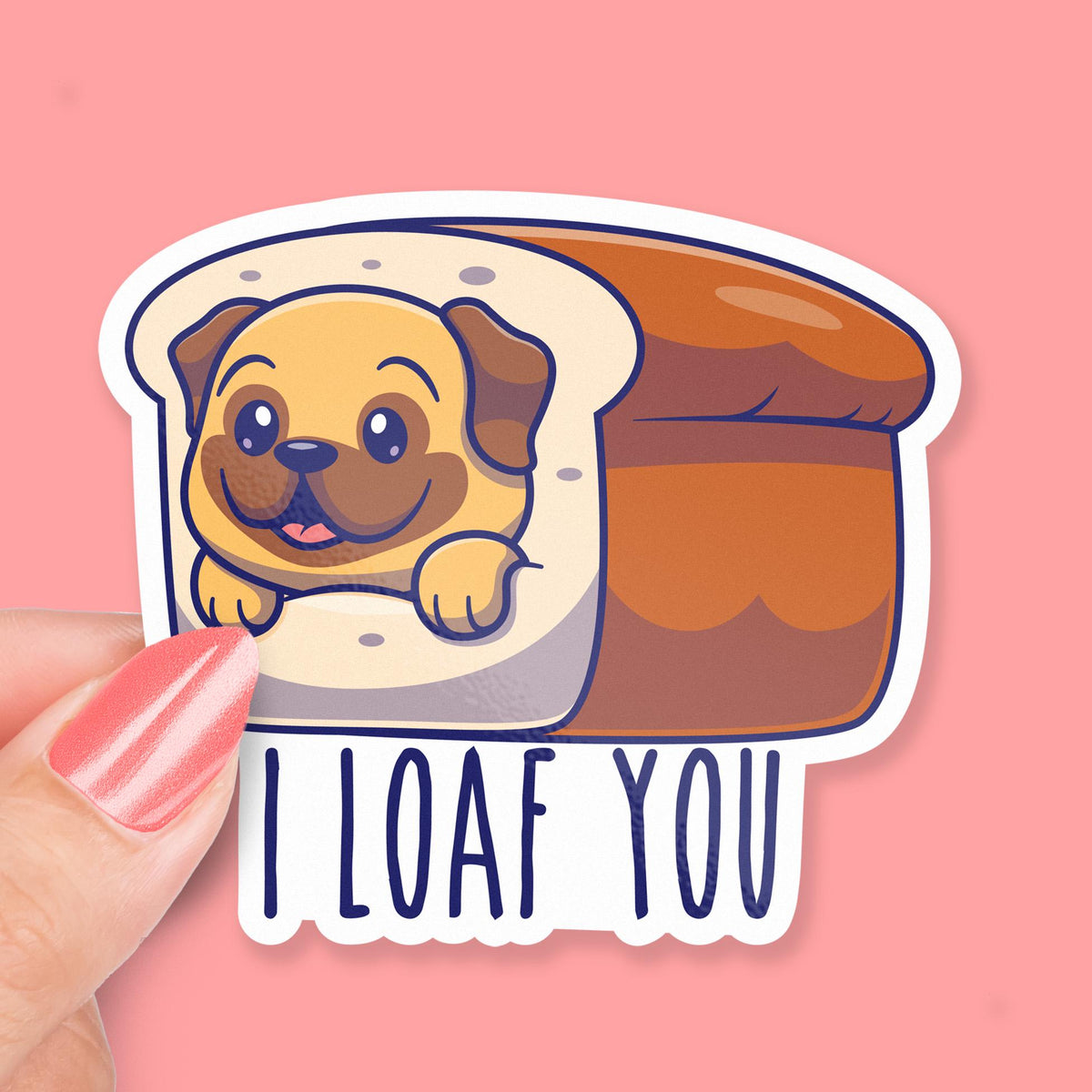 I Loaf You sticker, i love you" pun