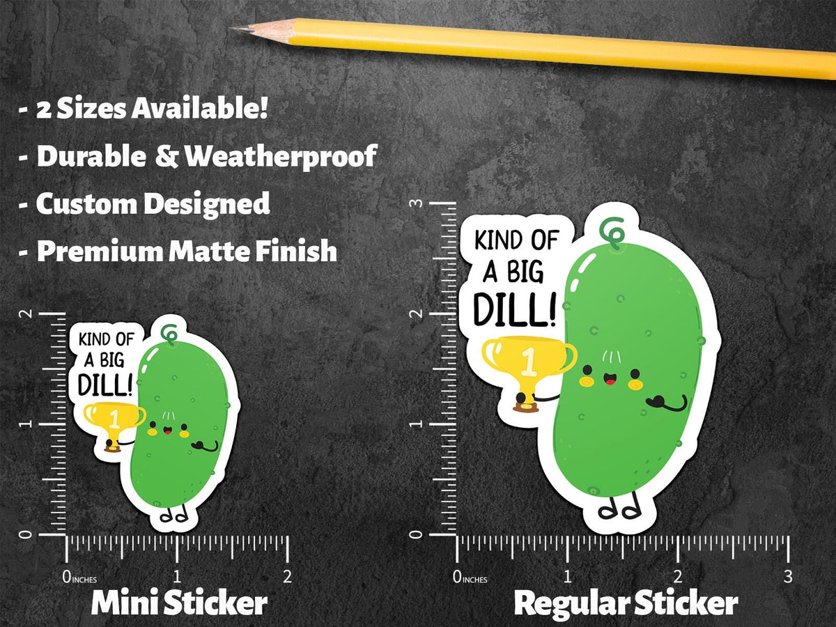 Kind of a Big Dill sticker, dill holding a trophy – view 2