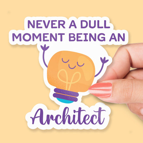 Never a Dull Moment Being an Architect sticker, kawaii light bulb