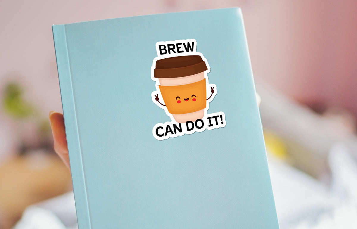 Brew Can Do It! You Can Do It sticker – view 3