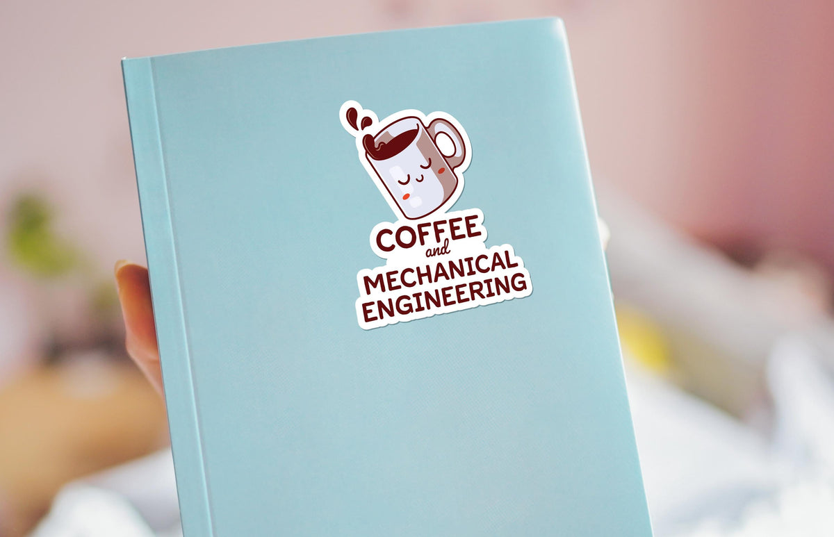 Coffee and Mechanical Engineering sticker, engineering humor – view 3