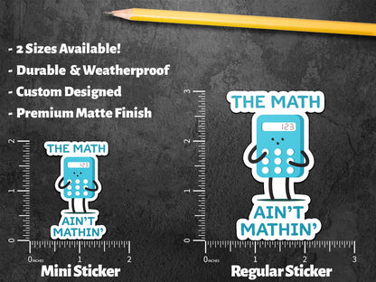 The Math Ain't Mathin' sticker – view 2