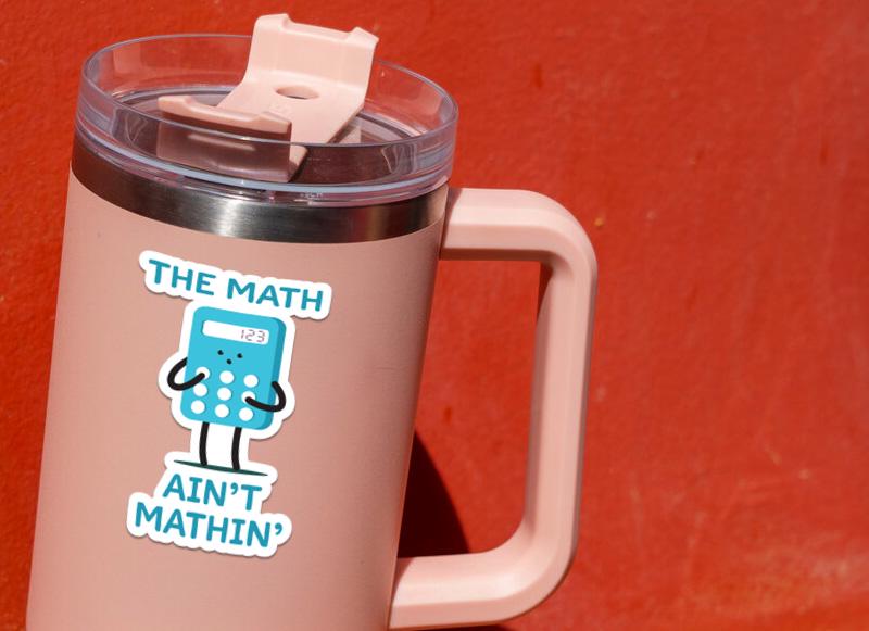 The Math Ain't Mathin' sticker – view 4
