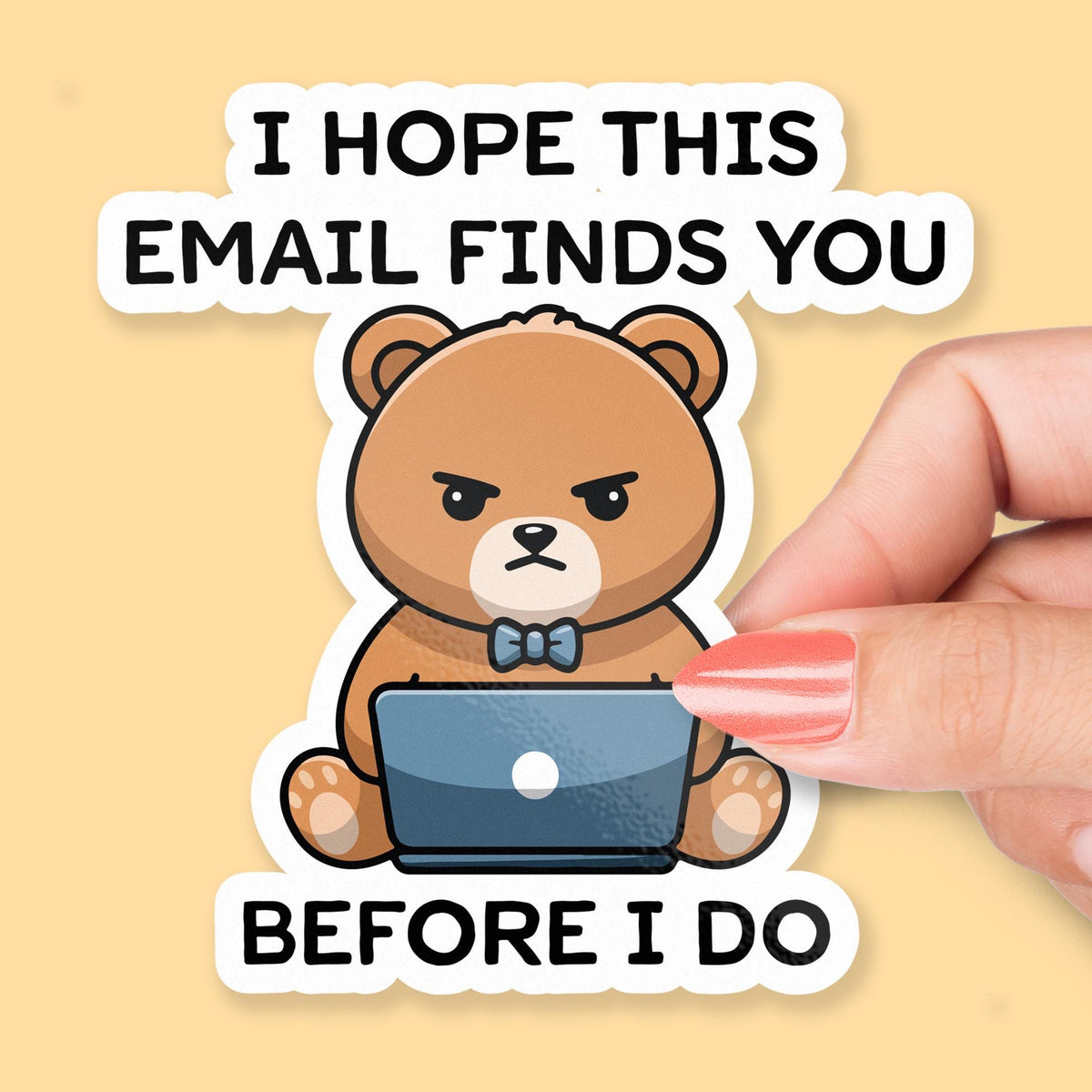 I Hope This Email Finds You Before I Do sticker, funny email humor