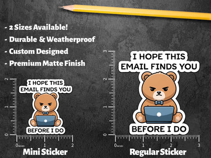I Hope This Email Finds You Before I Do sticker, funny email humor – view 2