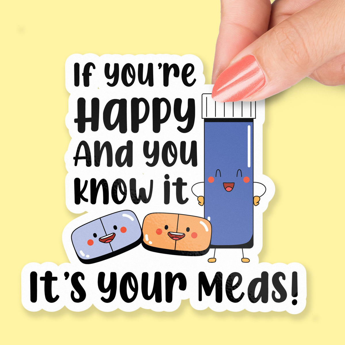 If You're Happy and You Know It sticker, mental health humor