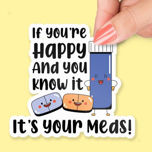 If You're Happy and You Know It sticker, mental health humor