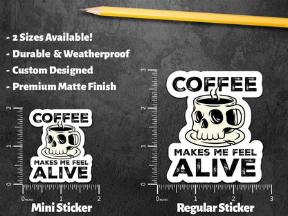 Coffee Makes Me Feel Alive sticker, sarcastic humor – view 2