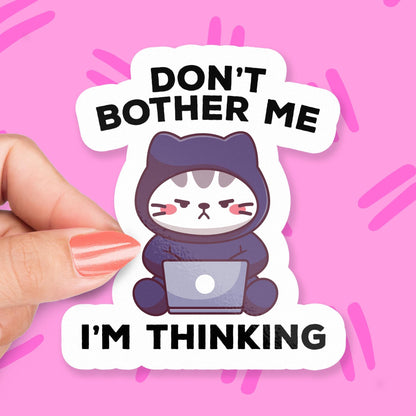 Don’t Bother Me sticker