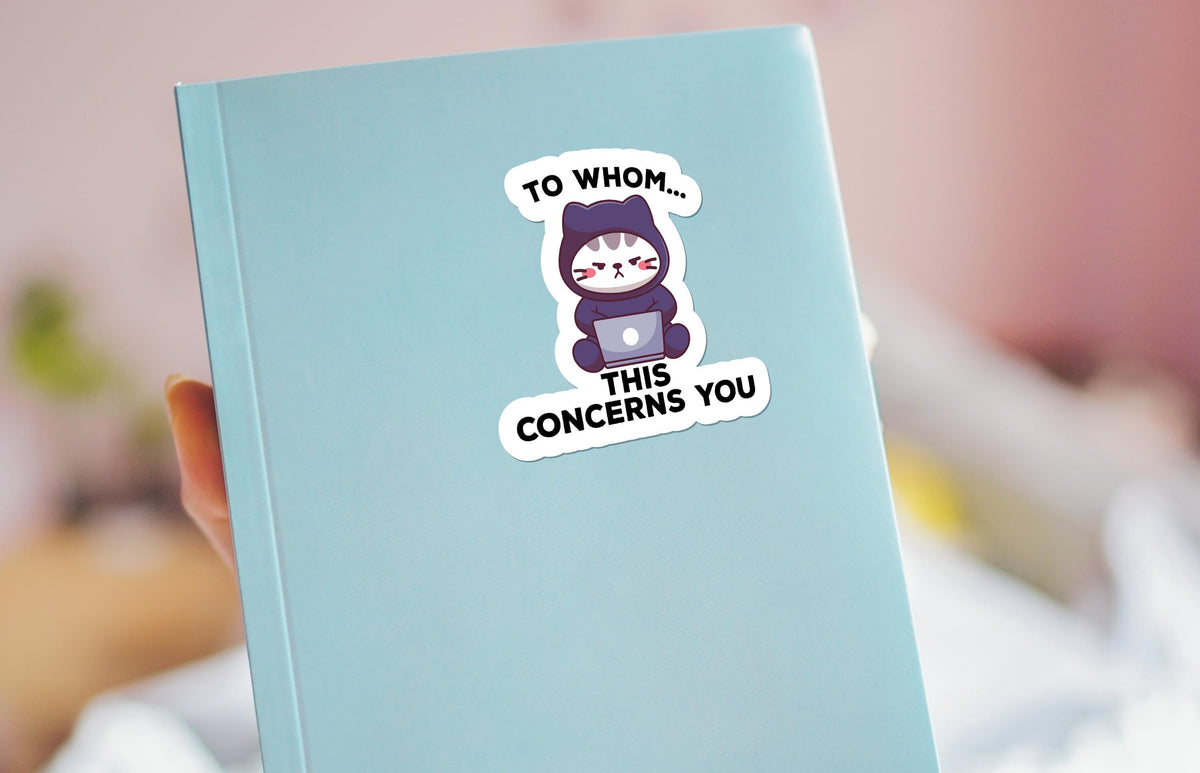 To Whom This May Concern sticker, playful office humor – view 3