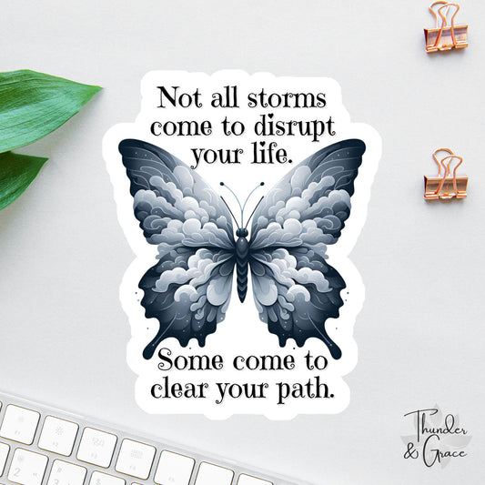 Not All Storms Come to Disrupt Your Life sticker, chaos coordinator