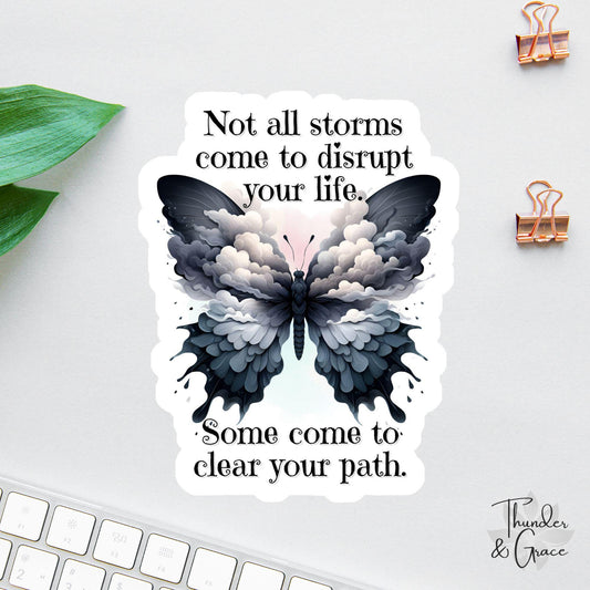 Not All Storms Come to Disrupt Your Life sticker, boho butterfly