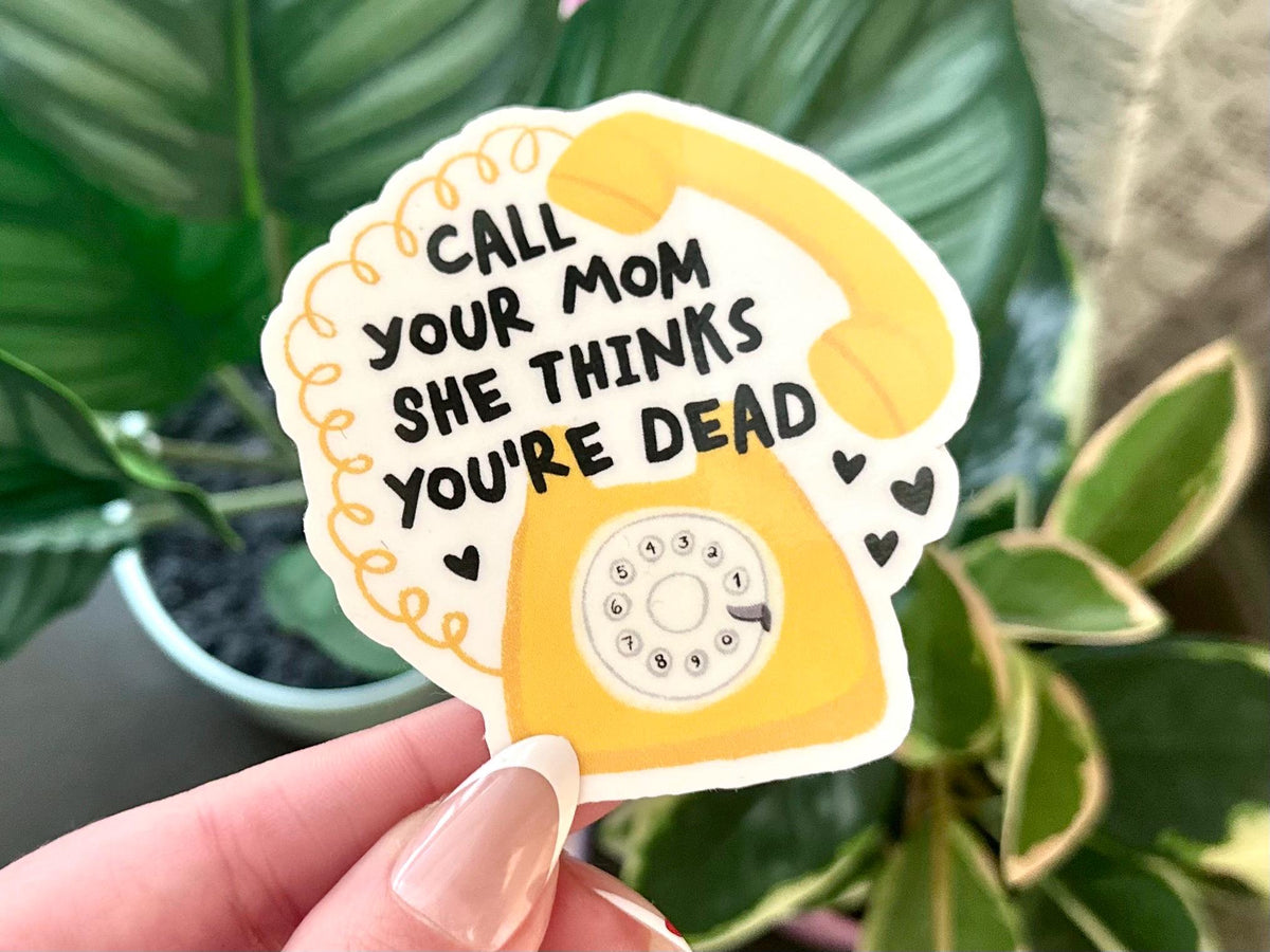 Call Your Mom sticker