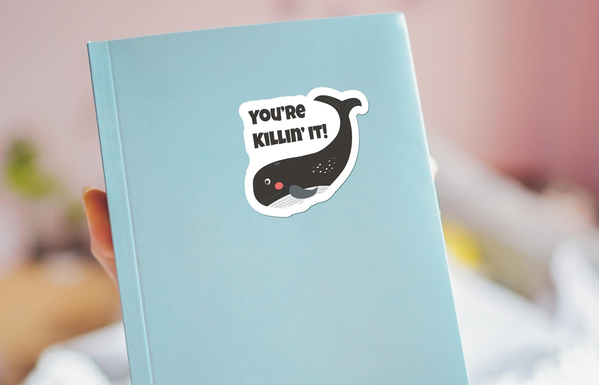 You're Killin' It sticker – view 3
