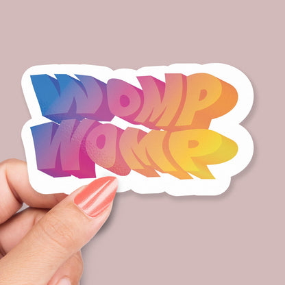Womp Womp sticker, sarcastic humor