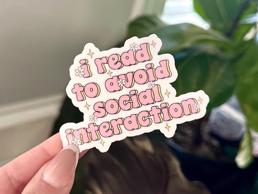 I Read to Avoid Social Interaction sticker, book club
