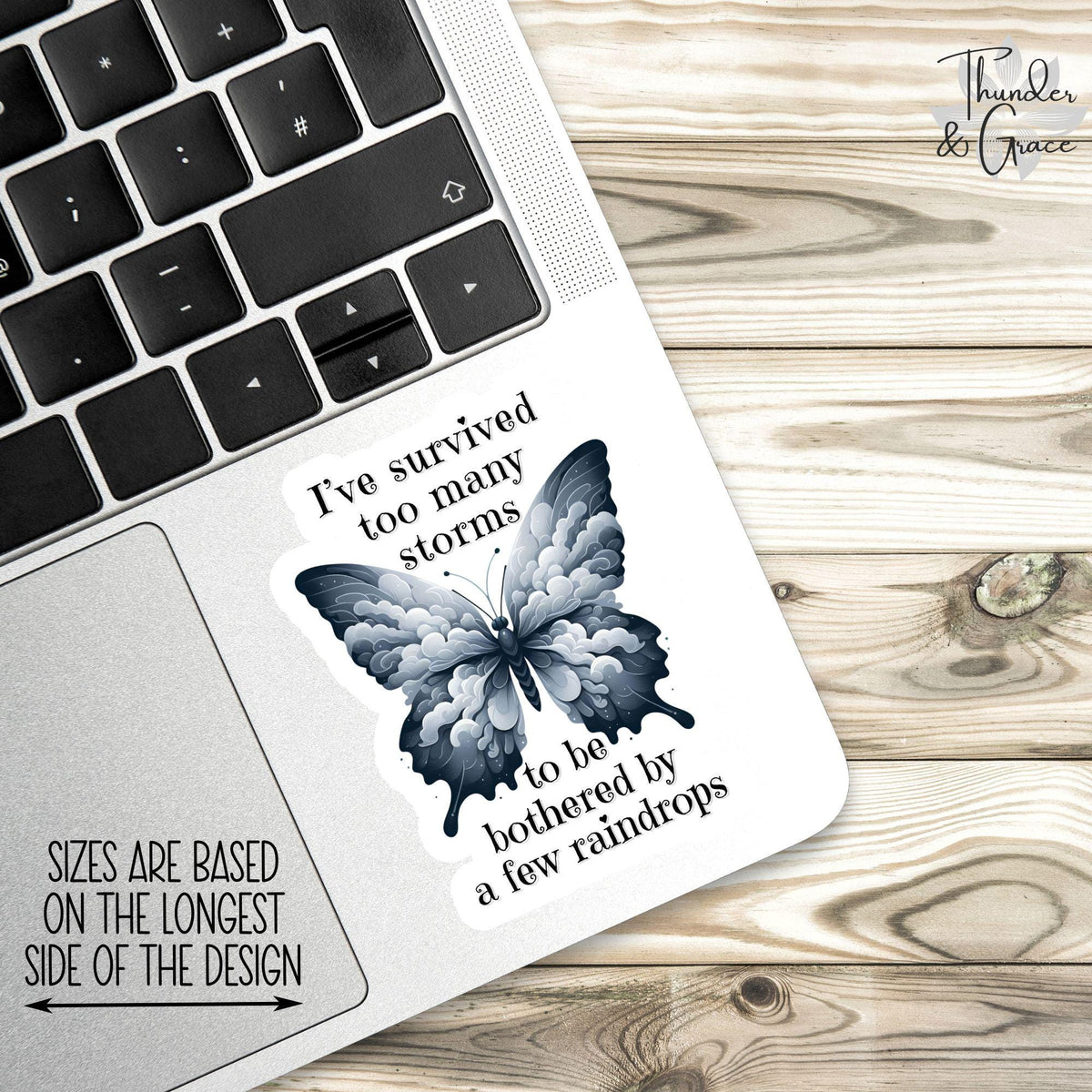 I've Survived Too Many Storms to Be Bothered by a Few Raindrops sticker, dark butterfly – view 2