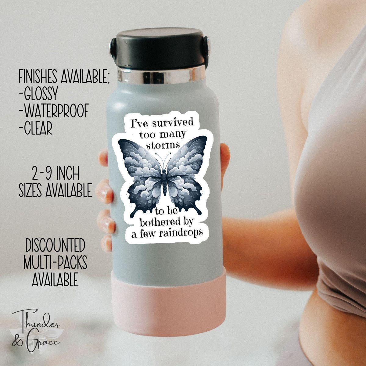 I've Survived Too Many Storms to Be Bothered by a Few Raindrops sticker, dark butterfly – view 3