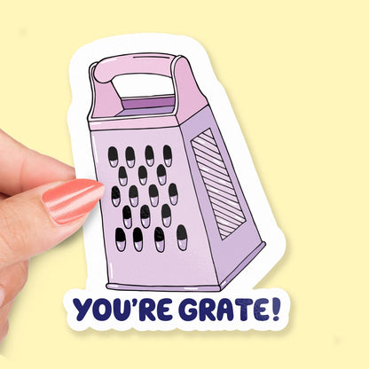 You're Grate sticker, cute cheese grater pun