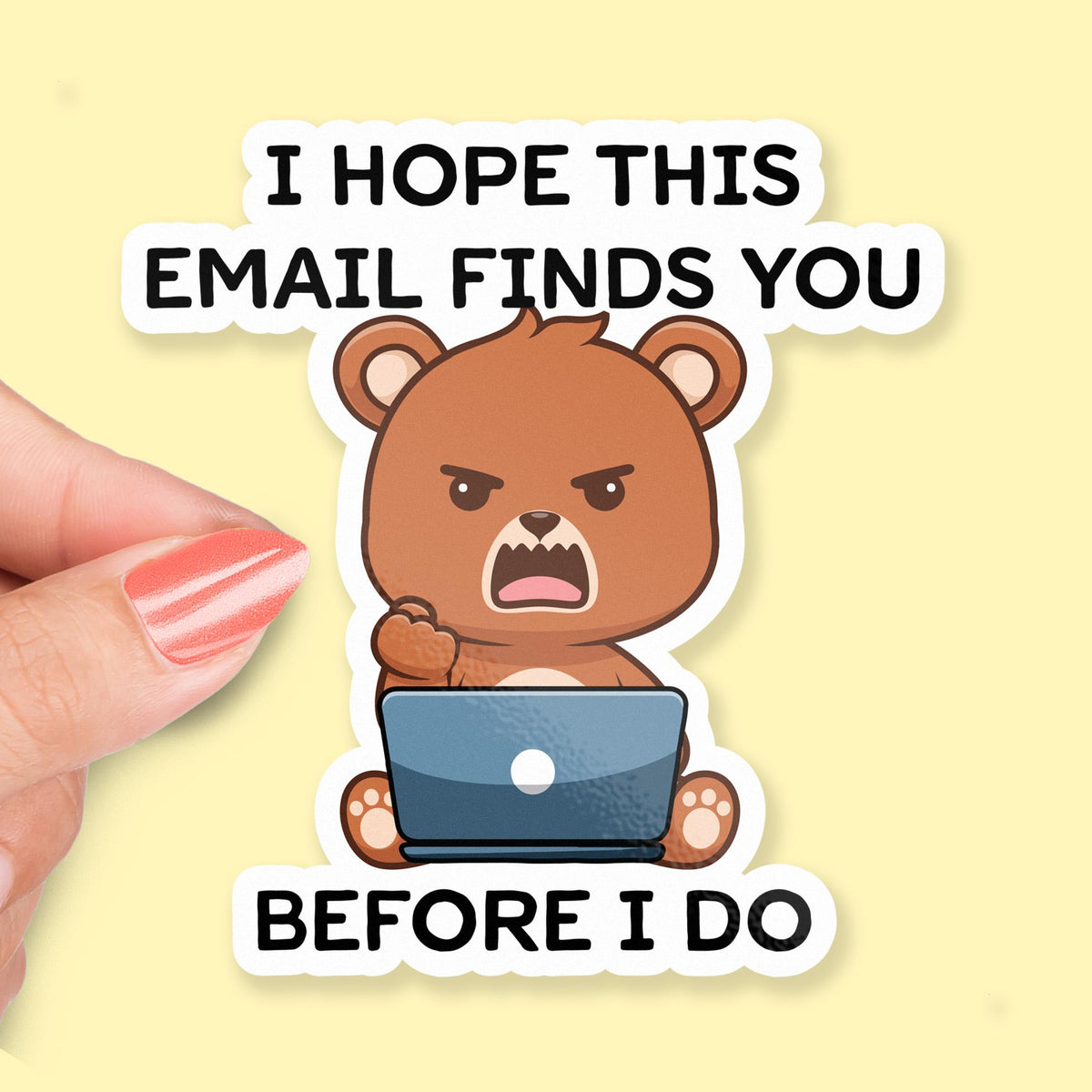 I Hope This Email Finds You Before I Do sticker, office humor