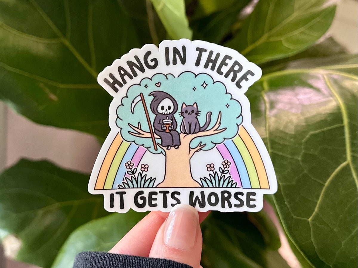 Hang in There sticker