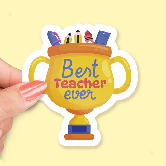 Best Teacher Ever sticker, educator award