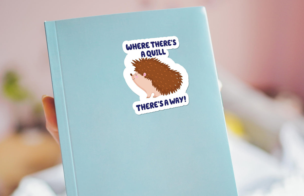 Where There's a Quill There's a Way sticker, cute hedgehog pun – view 3